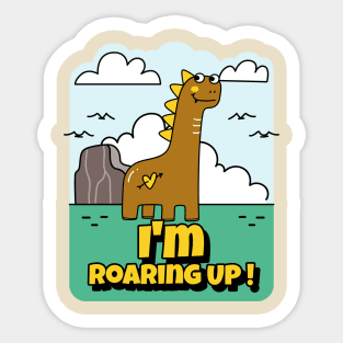 I'm Roaring Up! Sticker